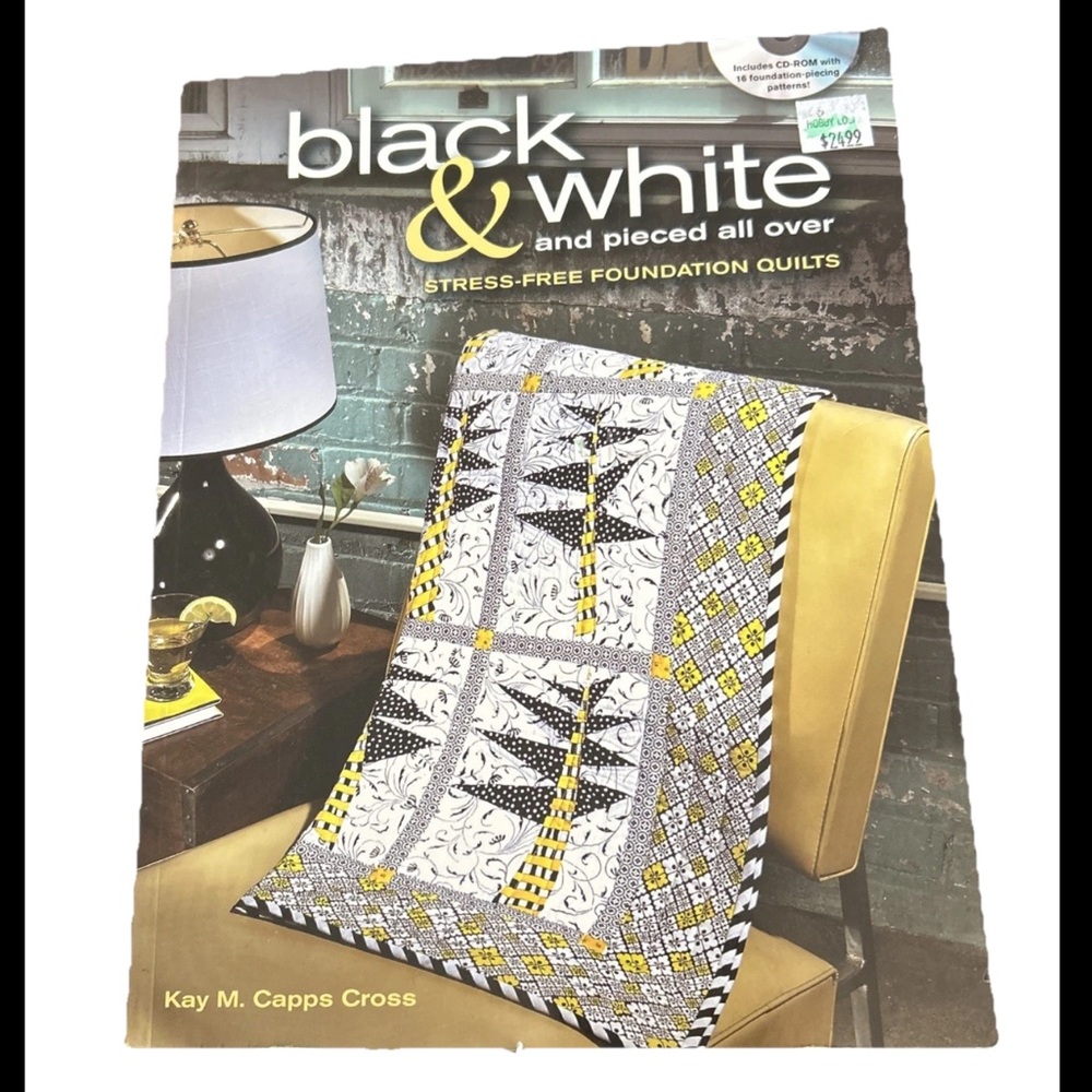 EUC Black & White and Pieced All Over: Stress-Free Foundation Quilts & CD